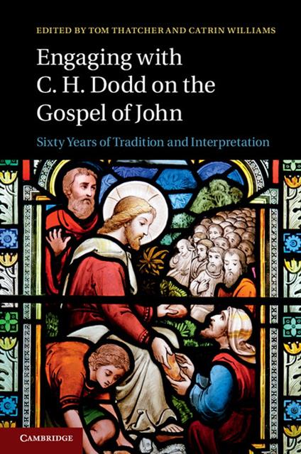 Engaging with C. H. Dodd on the Gospel of John