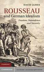 Rousseau and German Idealism