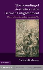 The Founding of Aesthetics in the German Enlightenment