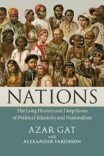 Nations: The Long History and Deep Roots of Political Ethnicity and Nationalism