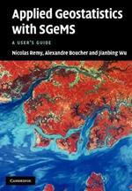 Applied Geostatistics with SGeMS: A User's Guide