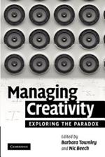 Managing Creativity: Exploring the Paradox