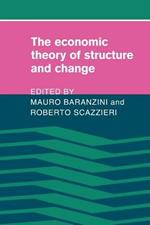 The Economic Theory of Structure and Change