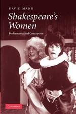 Shakespeare's Women: Performance and Conception