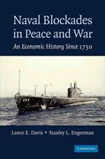 Naval Blockades in Peace and War: An Economic History since 1750