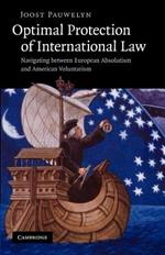 Optimal Protection of International Law: Navigating between European Absolutism and American Voluntarism