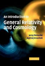 An Introduction to General Relativity and Cosmology