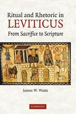 Ritual and Rhetoric in Leviticus: From Sacrifice to Scripture