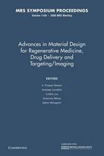 Advances in Material Design for Regenerative Medicine, Drug Delivery and Targeting/Imaging: Volume 1140