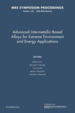 Advanced Intermetallic-Based Alloys for Extreme Environment and Energy Applications: Volume 1128