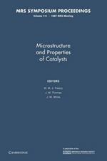 Microstructure and Properties of Catalysts: Volume 111