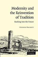 Modernity and the Reinvention of Tradition: Backing into the Future