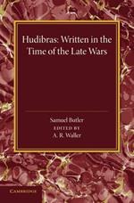 Hudibras: Written in the Time of the Late Wars