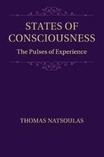 States of Consciousness: The Pulses of Experience