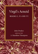 Virgil's Aeneid: Books I, II and VI