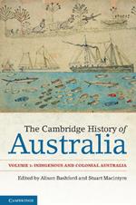 The Cambridge History of Australia: Volume 1, Indigenous and Colonial Australia