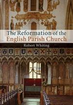 The Reformation of the English Parish Church