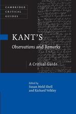 Kant's Observations and Remarks: A Critical Guide