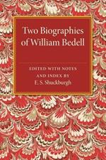 Two Biographies of William Bedell: With a Selection of his Letters and an Unpublished Treatise