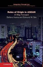 Rules of Origin in ASEAN: A Way Forward