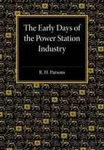 The Early Days of the Power Station Industry