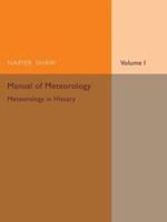 Manual of Meteorology: Volume 1, Meteorology in History