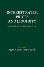 Interest Rates, Prices and Liquidity: Lessons from the Financial Crisis