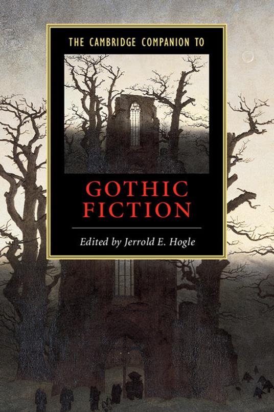 The Cambridge Companion to Gothic Fiction