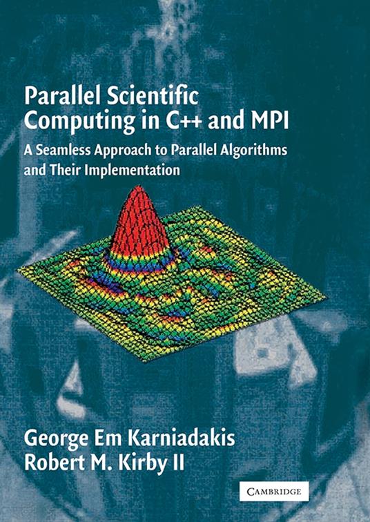 Parallel Scientific Computing in C++ and MPI