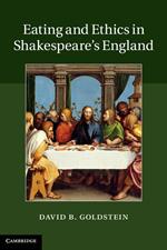 Eating and Ethics in Shakespeare's England