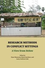 Research Methods in Conflict Settings: A View from Below