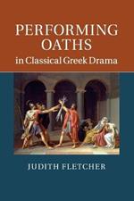 Performing Oaths in Classical Greek Drama