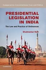 Presidential Legislation in India: The Law and Practice of Ordinances