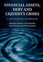 Financial Assets, Debt and Liquidity Crises: A Keynesian Approach