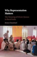 Why Representation Matters: The Meaning of Ethnic Quotas in Rural India