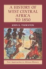 A History of West Central Africa to 1850