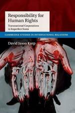 Responsibility for Human Rights: Transnational Corporations in Imperfect States