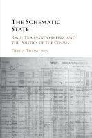 The Schematic State: Race, Transnationalism, and the Politics of the Census