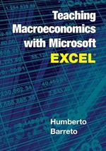 Teaching Macroeconomics with Microsoft Excel (R)