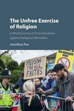 The Unfree Exercise of Religion: A World Survey of Discrimination against Religious Minorities