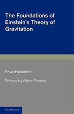 The Foundations of Einstein's Theory of Gravitation