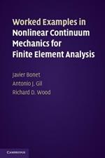 Worked Examples in Nonlinear Continuum Mechanics for Finite Element Analysis