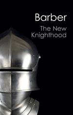 The New Knighthood: A History of the Order of the Temple