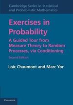 Exercises in Probability: A Guided Tour from Measure Theory to Random Processes, via Conditioning