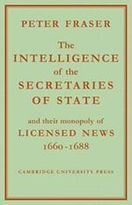 The Intelligence of the Secretaries of State: And their Monopoly of Licensed News