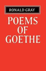 Poems of Goethe: A Selection with Introduction and Notes by Ronald Gray