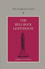 The Craftsman Series: The Bell Rock Lighthouse