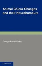 Animal Colour Changes and their Neurohumours: A Survey of Investigations 1910-1943