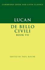 Lucan: De Bello Ciuili Book VII