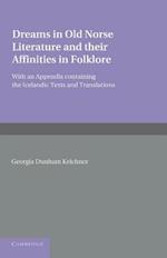 Dreams in Old Norse Literature and their Affinities in Folklore: With an Appendix Containing the Icelandic Texts and Translations